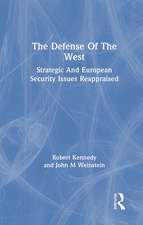 The Defense Of The West: Strategic And European Security Issues Reappraised