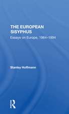 The European Sisyphus: Essays On Europe, 19641994