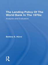 The Lending Policy Of The World Bank In The 1970s: Analysis And Evaluation