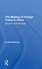 The Making Of Foreign Policy In China: Structure And Process