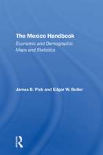 The Mexico Handbook: Economic And Demographic Maps And Statistics