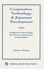 Cooperation, Technology, And Japanese Development: Indigenous Knowledge, The Power Of Networks, And The State