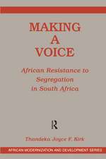 Making A Voice: African Resistance To Segregation In South Africa