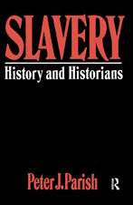 Slavery: History And Historians