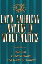 Latin American Nations In World Politics: Second Edition