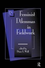 Feminist Dilemmas In Fieldwork