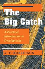 The Big Catch: A Practical Introduction To Development