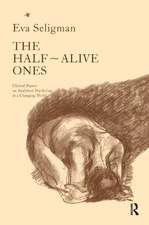 The Half-Alive Ones: Clinical Papers on Analytical Psychology in a Changing World