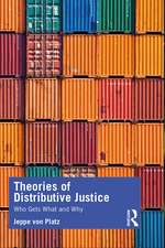 Theories of Distributive Justice: Who Gets What and Why