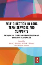 Self-Direction in Long Term Services and Supports: The Cash and Counseling Demonstration and Evaluation Ten Years On