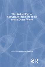 The Archaeology of Knowledge Traditions of the Indian Ocean World