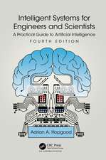 Intelligent Systems for Engineers and Scientists: A Practical Guide to Artificial Intelligence