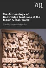 The Archaeology of Knowledge Traditions of the Indian Ocean World