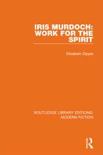 Iris Murdoch: Work for the Spirit