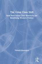 The Great Class Shift: How New Social Class Structures are Redefining Western Politics