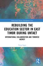 Rebuilding the Education Sector in East Timor during UNTAET: International Collaboration and Timorese Agency