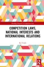 Competition Laws, National Interests and International Relations