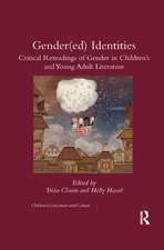 Gender(ed) Identities: Critical Rereadings of Gender in Children's and Young Adult Literature