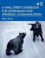 A Wall Street Guidebook for Journalism and Strategic Communication