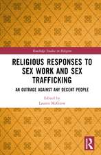 Religious Responses to Sex Work and Sex Trafficking: An Outrage Against Any Decent People