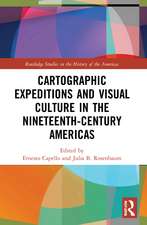 Cartographic Expeditions and Visual Culture in the Nineteenth-Century Americas