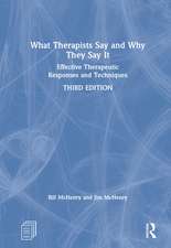 What Therapists Say and Why They Say It: Effective Therapeutic Responses and Techniques