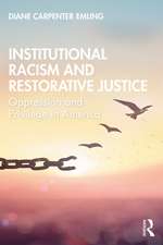 Institutional Racism and Restorative Justice: Oppression and Privilege in America