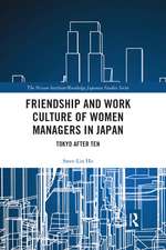 Friendship and Work Culture of Women Managers in Japan: Tokyo After Ten