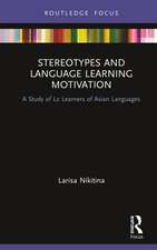 Stereotypes and Language Learning Motivation: A Study of L2 Learners of Asian Languages