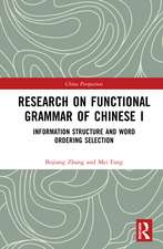 Research on Functional Grammar of Chinese I: Information Structure and Word Ordering Selection