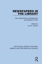 Newspapers in the Library: New Approaches to Management and Reference Work