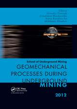 Geomechanical Processes during Underground Mining: School of Underground Mining 2012