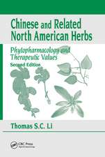 Chinese & Related North American Herbs: Phytopharmacology & Therapeutic Values, Second Edition