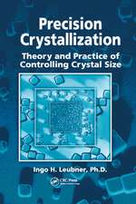 Precision Crystallization: Theory and Practice of Controlling Crystal Size