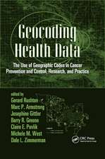 Geocoding Health Data: The Use of Geographic Codes in Cancer Prevention and Control, Research and Practice