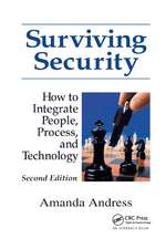 Surviving Security: How to Integrate People, Process, and Technology