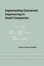 Implementing Concurrent Engineering in Small Companies