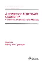 A Primer of Algebraic Geometry: Constructive Computational Methods