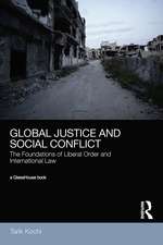 Global Justice and Social Conflict: The Foundations of Liberal Order and International Law