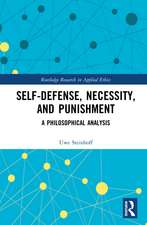 Self-Defense, Necessity, and Punishment: A Philosophical Analysis