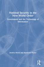 National Security in the New World Order: Government and the Technology of Information