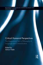 Critical Humanist Perspectives: The Integrational Turn in Philosophy of Language and Communication