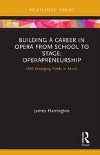 Building a Career in Opera from School to Stage: Operapreneurship: CMS Emerging Fields in Music