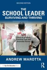 The School Leader Surviving and Thriving: 144 Points of Wisdom, Practical Tips, and Relatable Stories