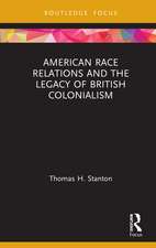 American Race Relations and the Legacy of British Colonialism