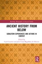 Ancient History from Below: Subaltern Experiences and Actions in Context