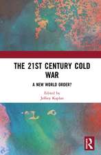 The 21st Century Cold War: A New World Order?