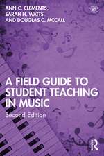 A Field Guide to Student Teaching in Music