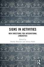 Signs in Activities: New Directions for Integrational Linguistics