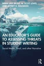 An Educator’s Guide to Assessing Threats in Student Writing: Social Media, Email, and other Narrative